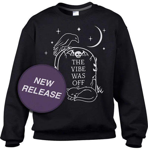 Unisex The Vibe Was Off Sweatshirt