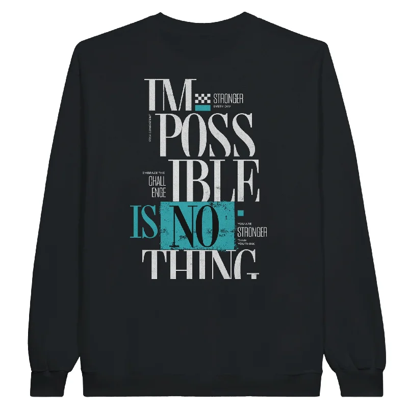 IMPOSSIBLE IS NOTHING Unisex Crewneck Sweatshirt