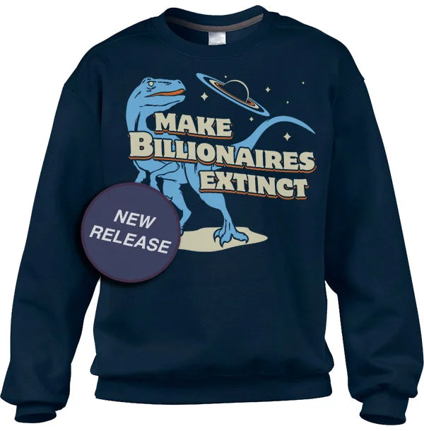 Unisex Make Billionaires Extinct Sweatshirt