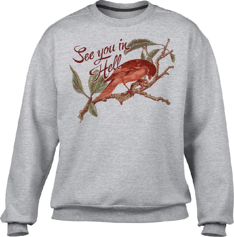 Unisex See You In Hell Bird Sweatshirt