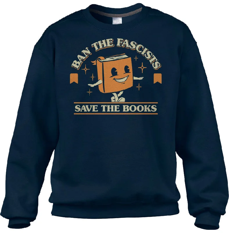 Unisex Ban The Fascists Save The Books Sweatshirt