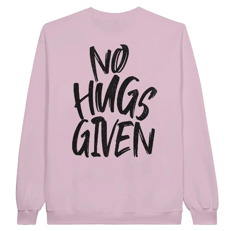 NO HUGS GIVEN Unisex Crewneck Sweatshirt